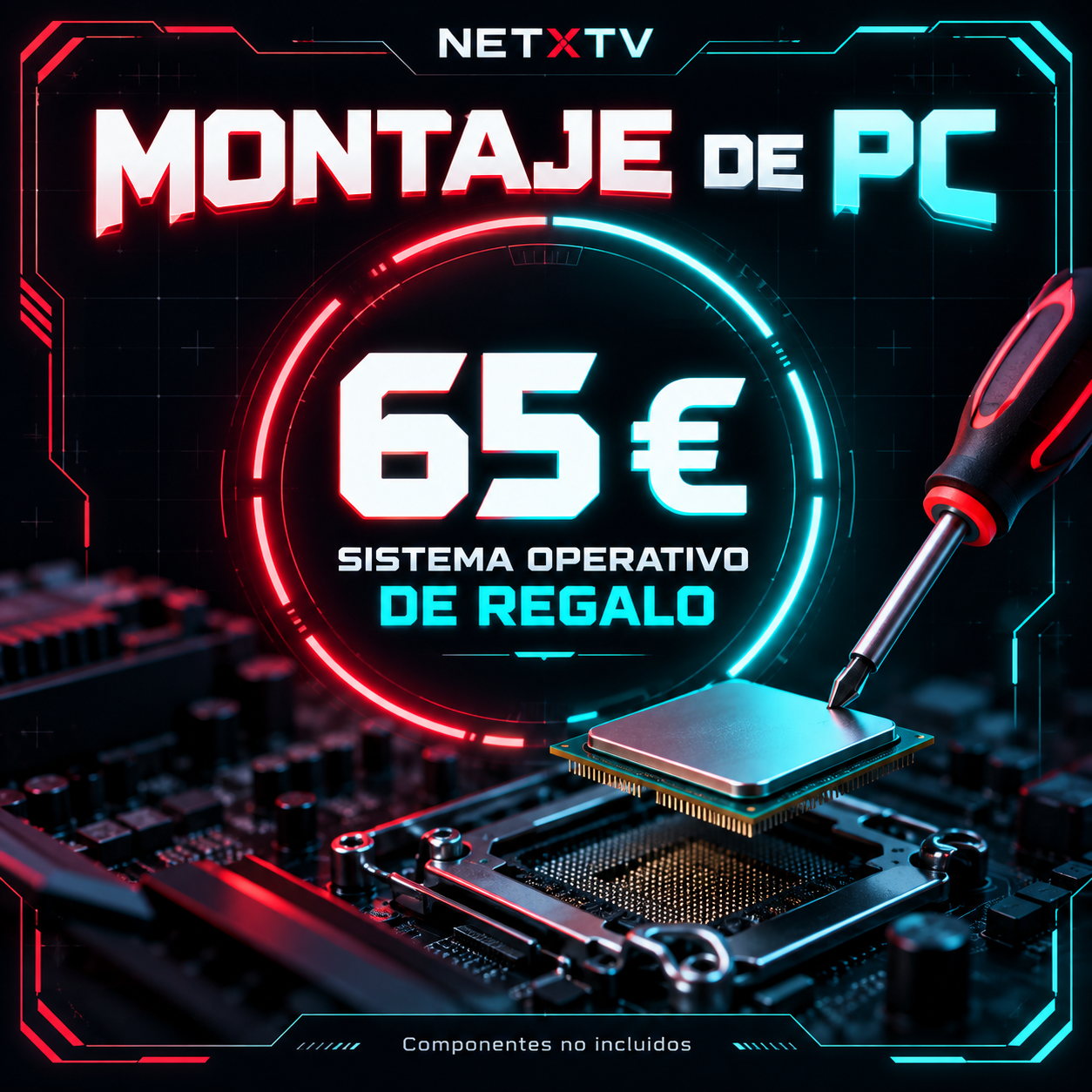 Servicio de montaje de PC NETXTV por 65 euros, con sistema operativo de regalo. Componentes no incluidos.